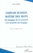 Couverture du livre « Saddam hussein maitre des mots - du langage de la tyrannie a la tyrannie du langage » de Pierre Darle aux éditions L'harmattan