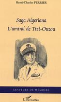 Couverture du livre « Saga algeriana » de Henri-Charles Ferrier aux éditions L'harmattan