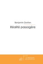 Couverture du livre « Realité passagère » de Benjamin Gratien aux éditions Le Manuscrit