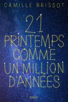 Couverture du livre « 21 printemps comme un million d'années » de Camille Brissot aux éditions Syros