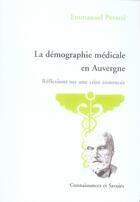 Couverture du livre « La démographie médicale en auvergne » de Emmanuel Perazzi aux éditions Connaissances Et Savoirs