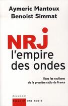 Couverture du livre « Nrj: l'empire des ondes » de Mantoux/Simmat aux éditions Mille Et Une Nuits
