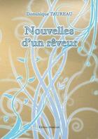 Couverture du livre « Nouvelles d'un rêveur » de Dominique Taureau aux éditions Benevent
