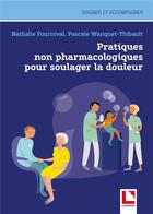 Couverture du livre « Moyens non pharmacologiques de prise en charge de la douleur » de Pascale Wanquet-Thibault aux éditions Lamarre