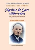 Couverture du livre « Maxime de Sars (1886-1960) : La passion de l'histoire » de Bruno Billon-De Sars aux éditions Livre D'histoire
