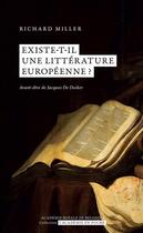 Couverture du livre « Existe-t-il une littérature européenne ? » de Richard Miller aux éditions Academie Royale De Belgique
