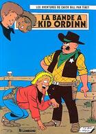 Couverture du livre « Les aventures de Chick Bill T.30 ; la bande à Kid Ordinn » de Tibet aux éditions Lombard