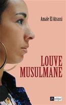 Couverture du livre « Louve musulmane » de Amale El Atrassi aux éditions Archipel