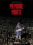 Couverture du livre « Mémoire morte » de Marc-Antoine Mathieu aux éditions Delcourt
