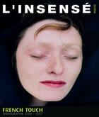 Couverture du livre « L'INSENSE t.5 ; french touch, 2000-2007 » de  aux éditions Le Regard