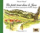 Couverture du livre « Un petit tour dans le Jura ; de Neuchâtel à Saint-Ursanne en passant par les Franches-Montagnes » de Vincent Duval aux éditions Equinoxe