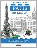 Couverture du livre « Paris en Lego ; 20 projets DIY pour s'approprier la ville » de Warren Elsmore aux éditions Hoebeke