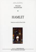 Couverture du livre « Hamlet » de William Shakespeare aux éditions Theatrales