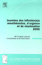 Couverture du livre « Journées des infirmier(e)s anesthésistes, d'urgence et de réanimation (édition 2006) » de Joann Sfar aux éditions Elsevier-masson