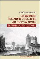 Couverture du livre « Les mariniers de Vienne et Loire aux XVIII et XIX siècles » de Cerisier et Gene Millet aux éditions Geste