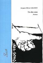 Couverture du livre « Un Des Sens » de Gratiot J-O aux éditions Zinedi