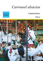 Couverture du livre « Carrousel alsacien » de Laurent Pocry aux éditions Coetquen