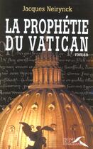 Couverture du livre « La prophetie du vatican » de Jacques Neirynck aux éditions Presses De La Renaissance