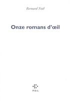 Couverture du livre « Onze romans d'oeil » de Bernard Noel aux éditions P.o.l