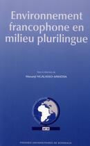 Couverture du livre « Environnement francophone en milieu plurilingue » de Ngalasso Mwatha aux éditions Pu De Bordeaux