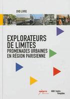 Couverture du livre « Explorateurs de limites : promenades urbaines en région parisienne » de  aux éditions Reseau Canope