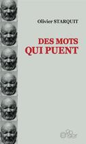 Couverture du livre « Des mots qui puent » de Olivier Starquit aux éditions Editions Du Cerisier
