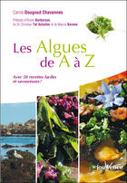 Couverture du livre « Les algues de A à Z ; santé, saveur, vitalité ! » de Carole Dougoud Chavannes aux éditions Editions Jouvence
