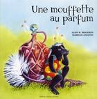 Couverture du livre « Une mouffette au parfum » de Bergeron/Langevin aux éditions Michel Quintin