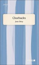Couverture du livre « Chorbacks » de Jean Desy aux éditions Memoire D'encrier