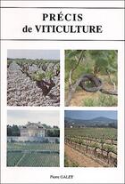 Couverture du livre « Précis de viticulture (7e édition) » de Pierre Galet aux éditions Galet