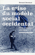 Couverture du livre « La crise du modèle social occidental et la solution libérale » de Bernard Berteloot aux éditions Jas