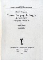 Couverture du livre « Cours de psychologie de 1892-1893 au lycée Henri IV » de Henri Bergson aux éditions Arche Edizioni