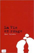 Couverture du livre « La vie en rouge » de Paul Colombo aux éditions Sapeurs-pompiers De France