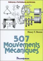 Couverture du livre « 507 mouvements mécaniques » de Henry T. Brown aux éditions Decoopman