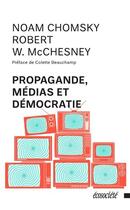 Couverture du livre « Propagande, médias et démocratie (édition 2005) » de Noam Chomsky et Robert W. Mcchesney aux éditions Ecosociete