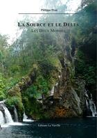 Couverture du livre « La source et le delta » de Philippe Pean aux éditions Edition La Vieville
