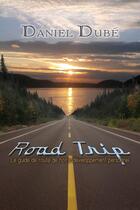 Couverture du livre « Road trip » de Dube Daniel aux éditions Lulu
