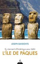 Couverture du livre « Ils viennent d'Amérique pour bâtir l'île de Pâques » de Joseph Davidovits aux éditions Dervy