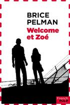 Couverture du livre « Welcome et Zoé » de Pelman Brice aux éditions French Pulp
