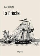 Couverture du livre « La brèche » de Mario Goldzak aux éditions Verone