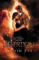 Couverture du livre « La bête de l'ombre Tome 4 : Désertion » de Jaymin Eve aux éditions Mxm Bookmark