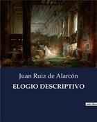 Couverture du livre « ELOGIO DESCRIPTIVO » de De Alarcon Juan Ruiz aux éditions Culturea