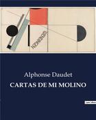 Couverture du livre « Cartas de mi molino » de Alphonse Daudet aux éditions Culturea