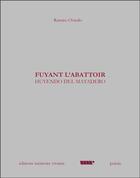 Couverture du livre « Fuyant l'abattoir - huyendo del matadero » de Oviedo Ramiro aux éditions Memoire Vivante