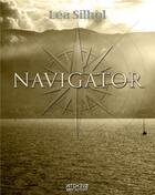 Couverture du livre « Navigator » de Silhol/Lea aux éditions Nitchevo Factory