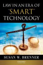 Couverture du livre « Law in an Era of Smart Technology » de Brenner Susan aux éditions Oxford University Press Usa