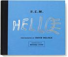 Couverture du livre « Hello: R.E.M. Photographs 2001-2007 ; Photographs by David Belisle. Introduction by Michael Stipe » de Stipe Michael et David Belisle aux éditions Chronicle Books