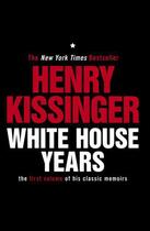 Couverture du livre « White House Years » de Henry Kissinger aux éditions Simon And Schuster Uk