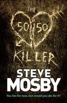 Couverture du livre « The 50/50 Killer » de Steve Mosby aux éditions Orion
