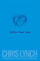 Couverture du livre « Little Blue Lies » de Lynch Chris aux éditions Simon & Schuster Books For Young Readers